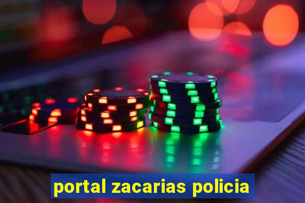 portal zacarias policia